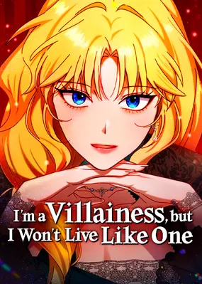 I’m a Villainess, but I Won’t Live Like One – Rebirth Romance Fantasy Story