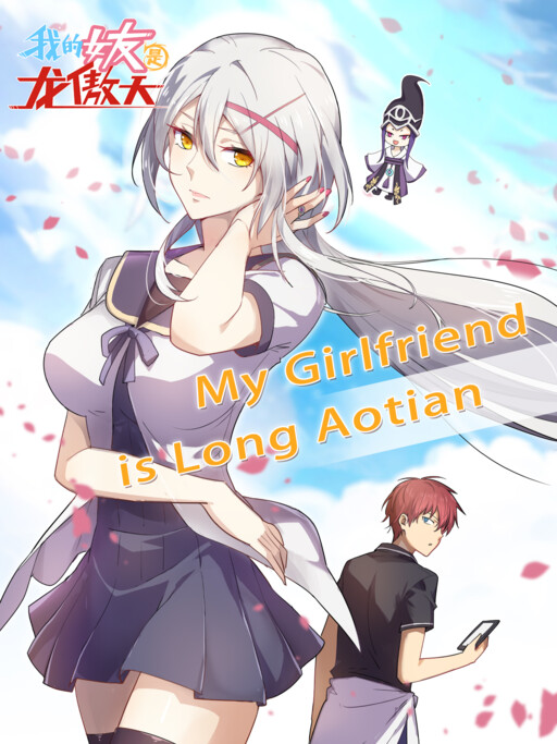 My Girlfriend Is Long Aotian | Read Fantasy Romance Novel Online